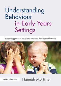 Understanding Behaviour in Early Years Settings (eBook, ePUB) - Mortimer, Hannah