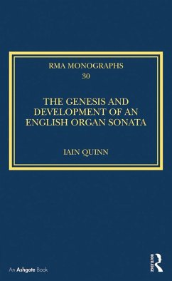 The Genesis and Development of an English Organ Sonata (eBook, PDF) - Quinn, Iain
