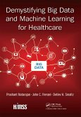 Demystifying Big Data and Machine Learning for Healthcare (eBook, ePUB)