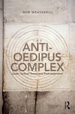 The Anti-Oedipus Complex (eBook, ePUB)
