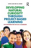 Developing Natural Curiosity through Project-Based Learning (eBook, ePUB)