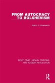 From Autocracy to Bolshevism (eBook, PDF) From Autocracy to Bolshevism (eBook, PDF)