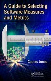 A Guide to Selecting Software Measures and Metrics (eBook, PDF)