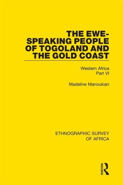 The Ewe-Speaking People of Togoland and the Gold Coast (eBook, PDF) - Manoukian, Madeline