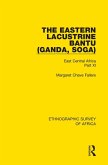 The Eastern Lacustrine Bantu (Ganda, Soga) (eBook, ePUB)