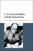 C. S. Lewis on Politics and the Natural Law (eBook, PDF)