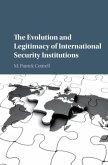 Evolution and Legitimacy of International Security Institutions (eBook, PDF)