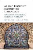 Arabic Thought beyond the Liberal Age (eBook, PDF)