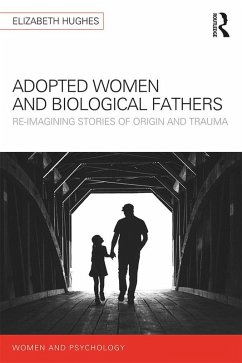 Adopted Women and Biological Fathers (eBook, PDF) - Hughes, Elizabeth