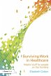 Surviving Work in Healthcare (eBook,... - Bild 1