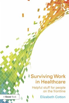 Surviving Work in Healthcare (eBook, PDF) - Cotton, Elizabeth