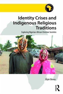 Identity Crises and Indigenous Religious Traditions (eBook, PDF) - Obinna, Elijah