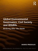 Global Environmental Governance, Civil Society and Wildlife (eBook, ePUB) Global Environmental Governance, Civil Society and Wildlife (eBook, ePUB)