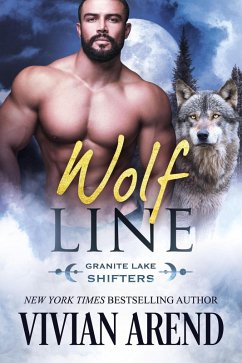 Wolf Line: Granite Lake Wolves #4 (Northern Lights Shifters, #5) (eBook, ePUB) - Arend, Vivian