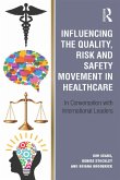 Influencing the Quality, Risk and Safety Movement in Healthcare (eBook, PDF)