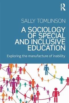 A Sociology of Special and Inclusive Education (eBook, PDF) - Tomlinson, Sally