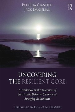Uncovering the Resilient Core (eBook, PDF) - Gianotti, Patricia; Danielian, Jack