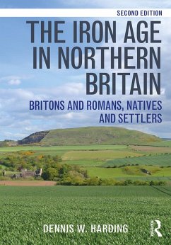 The Iron Age in Northern Britain (eBook, PDF) - Harding, Dennis W.