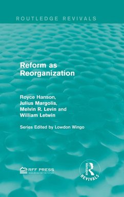 Reform as Reorganization (eBook, PDF) - Hanson, Royce; Margolis, Julius; Levin, Melvin R.; Letwin, William