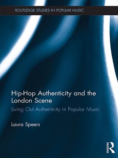 Hip-Hop Authenticity and the London Scene (eBook, PDF) - Speers, Laura