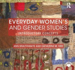Everyday Women's and Gender Studies (eBook, PDF) - Braithwaite, Ann; Orr, Catherine