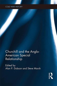 Churchill and the Anglo-American Special Relationship (eBook, ePUB)