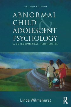 Abnormal Child and Adolescent Psychology (eBook, PDF) - Wilmshurst, Linda