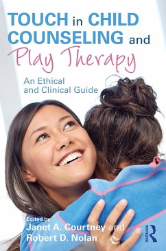Touch in Child Counseling and Play Therapy (eBook, PDF)
