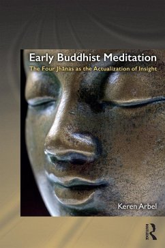 Early Buddhist Meditation (eBook, ePUB) - Arbel, Keren