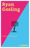 e-Pedia: Ryan Gosling (eBook, ePUB)