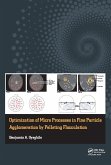 Optimization of Micro Processes in Fine Particle Agglomeration by Pelleting Flocculation (eBook, PDF)