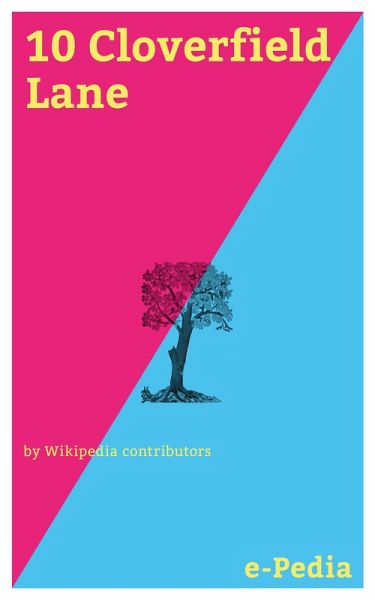 e-Pedia: 10 Cloverfield Lane (eBook, ePUB) e-Pedia: 10 Cloverfield Lane (eBook, ePUB)