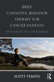 Brief Cognitive Behavior Therapy for Cancer Patients (eBook, ePUB) Brief Cognitive Behavior Therapy for Cancer Patients (eBook, ePUB)