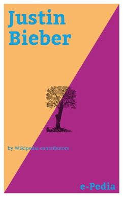 e-Pedia: Justin Bieber (eBook, ePUB) - Wikipedia contributors