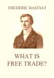 What is Free Trade? (eBook, ePUB) - Bild 1