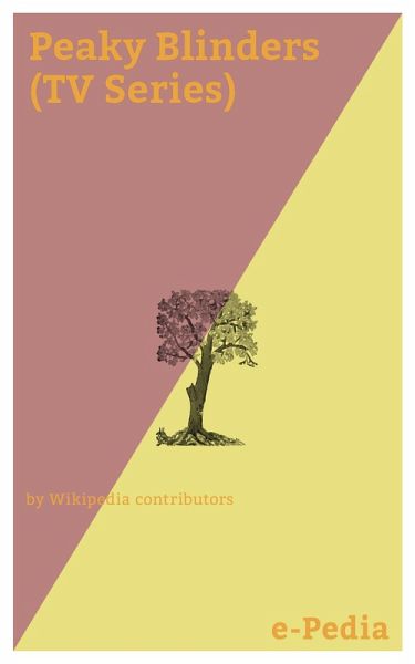 e-Pedia: Peaky Blinders (TV Series) (eBook, ePUB) e-Pedia: Peaky Blinders (TV Series) (eBook, ePUB)