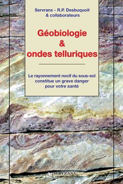 Géobiologie & ondes telluriques (eBook, ePUB) - Servranx - R.P. Desbuquoit & collaborateurs