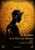 La prophétie de la terre des mondes - Tome 1 (eBook, ePUB)