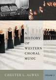 A History of Western Choral Music, Volume 2 (eBook, ePUB)