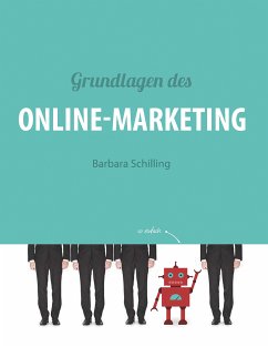 Grundlagen des Online Marketing (eBook, ePUB) - Schilling, Barbara
