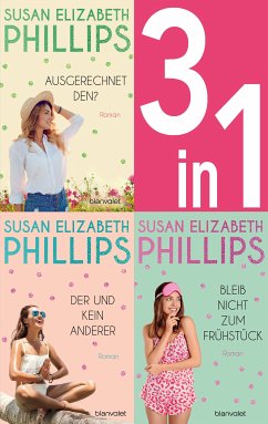 Die Chicago Stars Band 1-3: - Ausgerechnet den? / Der und kein anderer / Bleib nicht zum Frühstück (3in1-Bundle) (eBook, ePUB) - Phillips, Susan Elizabeth