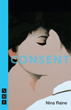 Consent (NHB Modern Plays) (eBook, ePUB) - Raine, Nina