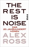 The Rest is Noise (eBook, ePUB)