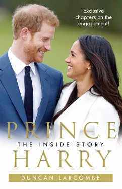 Prince Harry: The Inside Story (eBook, ePUB) - Larcombe, Duncan