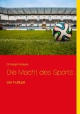Die Macht des Sports (eBook, ePUB)