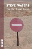 The Play About Calais (NHB Modern Plays) (eBook, ePUB)