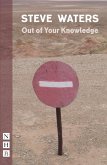 Out of Your Knowledge (NHB Modern Plays) (eBook, ePUB)
