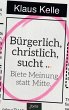 Bürgerlich, christlich, sucht ...... - Bild 1