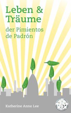 Leben & Träume der Pimientos de Padrón (eBook, ePUB)