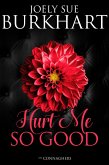 Hurt Me So Good (The Connaghers, #3) (eBook, ePUB)